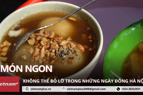 3 món ngon không thể bỏ lỡ trong những ngày Đông Hà Nội 