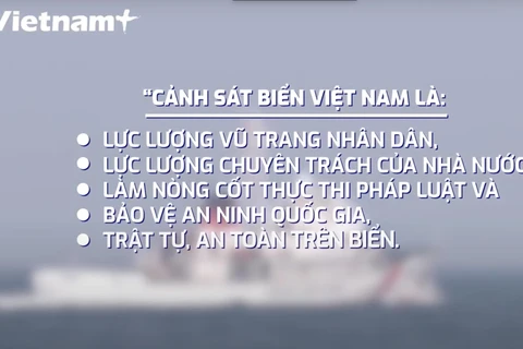 Luật Cảnh sát Biển Việt Nam: Chìa khóa để giữ gìn biển đảo Tổ quốc