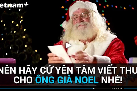 [Video] Ở nơi những bức thư được chuyển tới tận tay ông già Noel