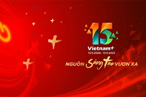 15 năm VietnamPlus: Nguồn Sáng tạo vươn xa