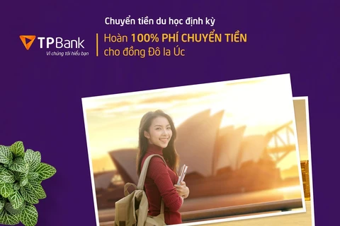Sản phẩm chuyển tiền du học của TPBank có hạn mức chuyển tiền cao. (Ảnh: CTV:Vietnam+)