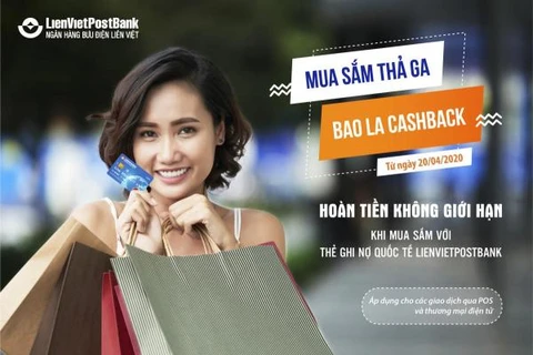 Hoàn tiền không giới hạn đối với thẻ ghi nợ quốc tế LienVietPostBank