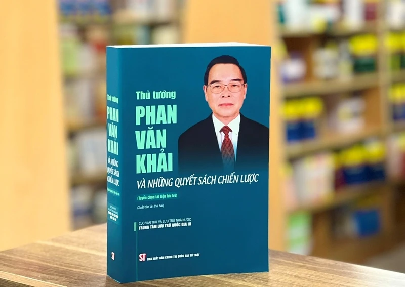 Cuốn sách 'Thủ tướng Phan Văn Khải và những quyết sách chiến lược.'
