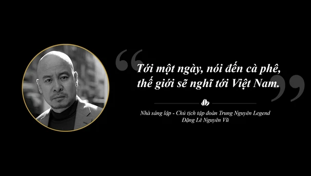 Ông Đặng Lê Nguyên Vũ, Nhà sáng lập Trung Nguyên Legend.(Nguồn:Vietnam+)
