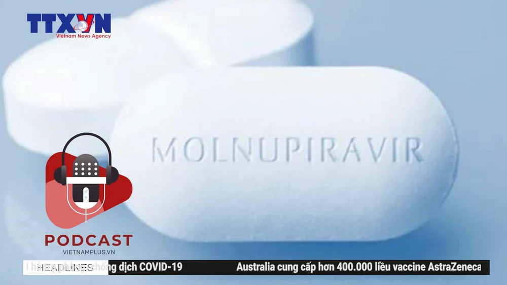 [Audio] Đưa thuốc Molnupiravir vào cộng đồng điều trị cho F0