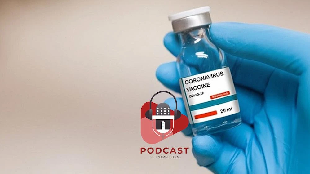 [Audio] Thông tin về chương trình tiêm vắcxin COVID-19 tại Việt Nam