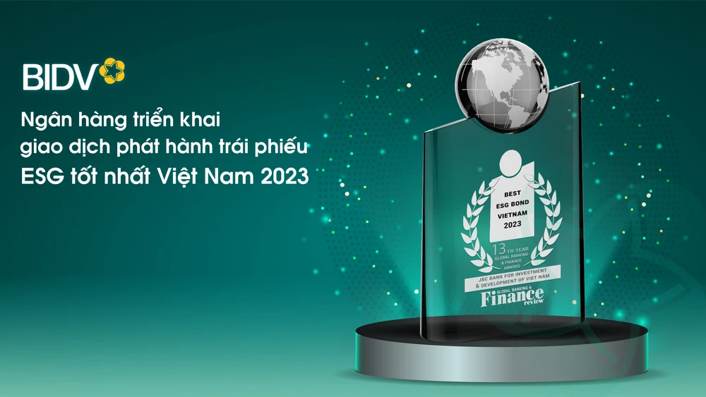 BIDV được vinh danh ngân hàng triển khai giao dịch phát hành trái phiếu ESG tốt nhất Việt Nam năm 2023. (Ảnh: Vietnam+)